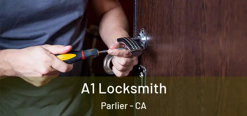  A1 Locksmith Parlier - CA