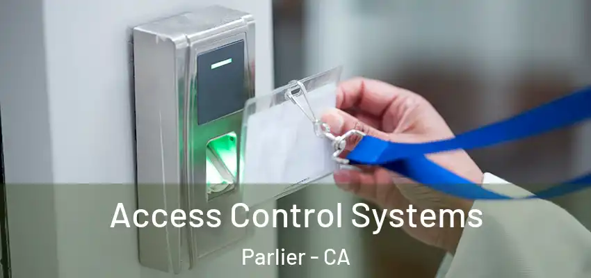  Access Control Systems Parlier - CA