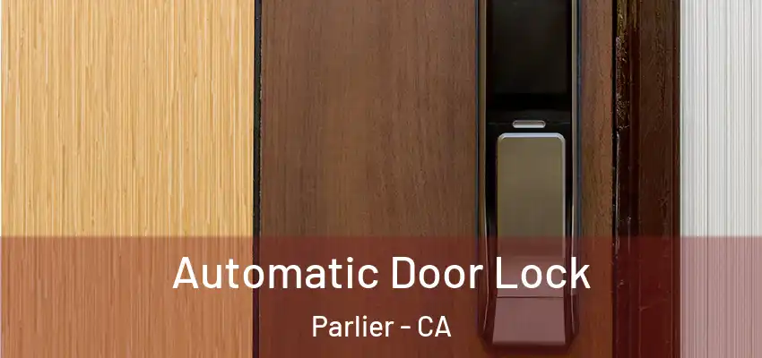  Automatic Door Lock Parlier - CA