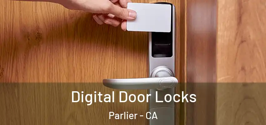  Digital Door Locks Parlier - CA
