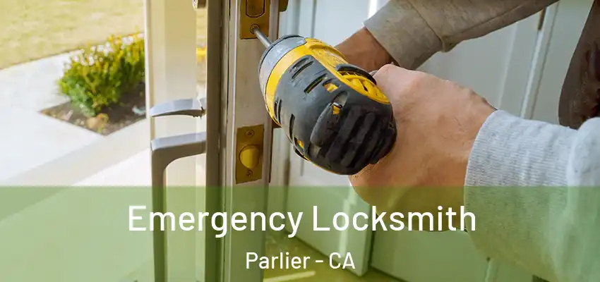  Emergency Locksmith Parlier - CA
