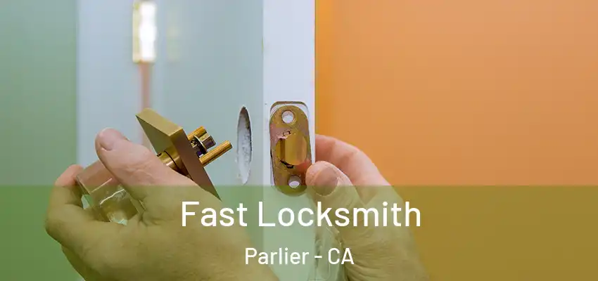 Fast Locksmith Parlier - CA