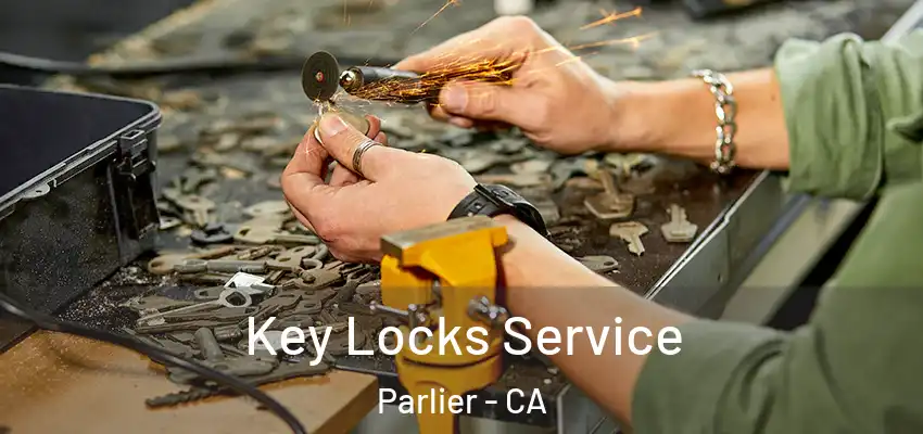  Key Locks Service Parlier - CA