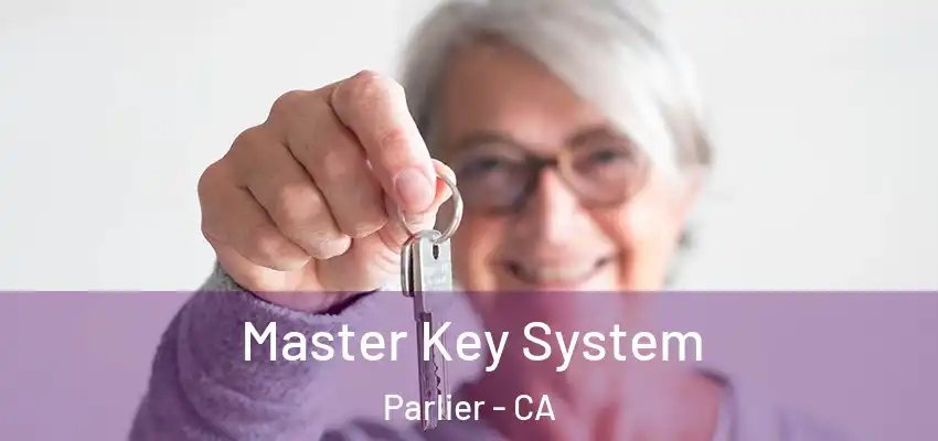  Master Key System Parlier - CA