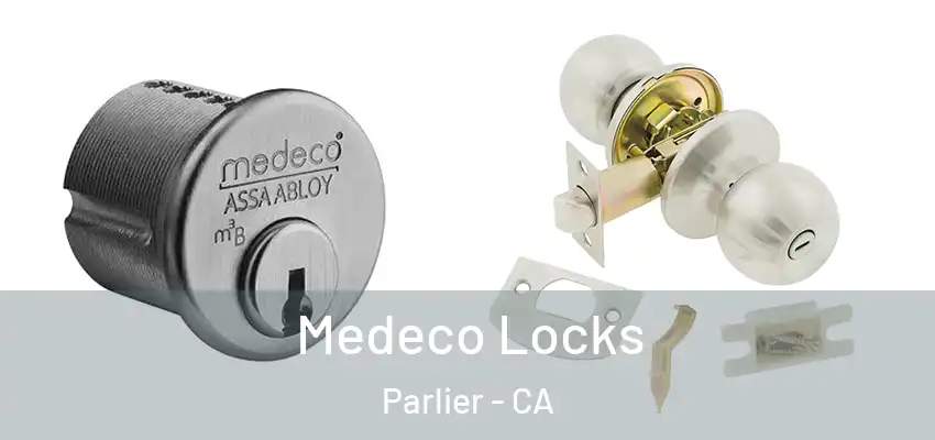  Medeco Locks Parlier - CA