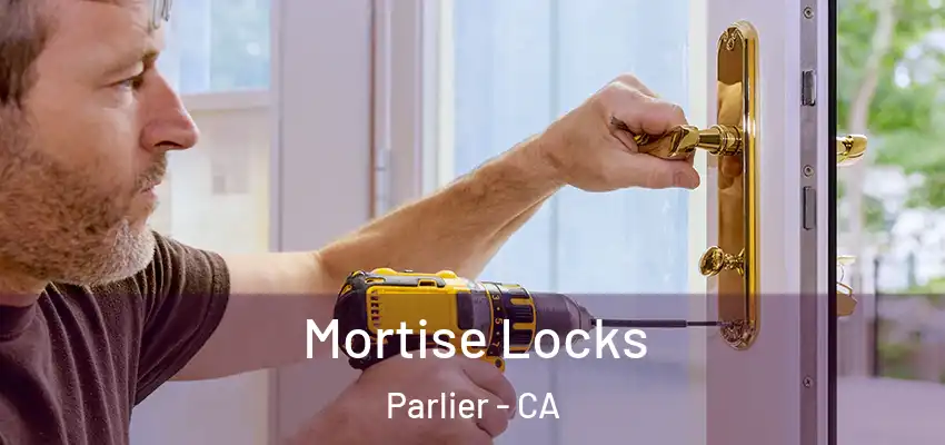  Mortise Locks Parlier - CA