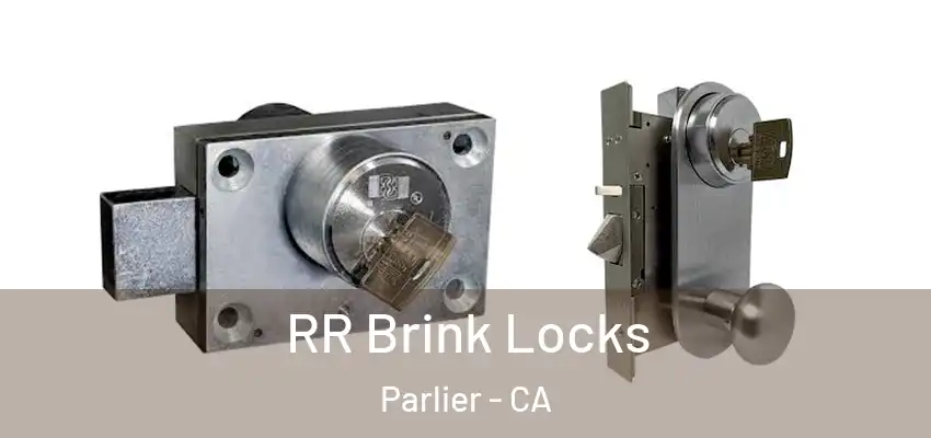  RR Brink Locks Parlier - CA
